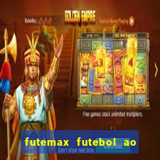 futemax futebol ao vivo hoje